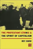 Etnicul protestant și spiritul capitalismului (The Protestant Ethnic and the Spirit of Capitalism) - The Protestant Ethnic and the Spirit of Capitalism