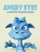 Ochii furioși: Un ghid de antrenament pentru monștri - Angry Eyes: A Monster Training Guide