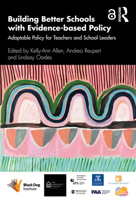 Construirea de școli mai bune cu politici bazate pe dovezi: Politici adaptabile pentru profesori și conducători de școli - Building Better Schools with Evidence-based Policy: Adaptable Policy for Teachers and School Leaders