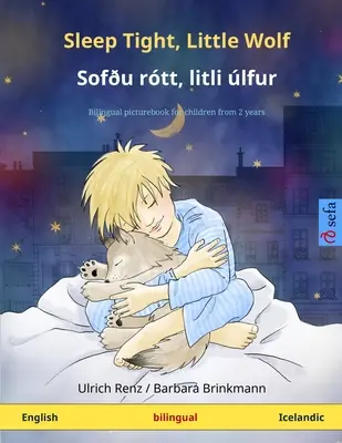 Sleep Tight, Little Wolf - Sofu rtt, litli lfur (engleză - islandeză): Carte ilustrată bilingvă pentru copii - Sleep Tight, Little Wolf - Sofu rtt, litli lfur (English - Icelandic): Bilingual children's picture book