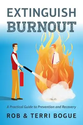 Extinguish Burnout: Un ghid practic pentru prevenire și recuperare - Extinguish Burnout: A Practical Guide to Prevention and Recovery