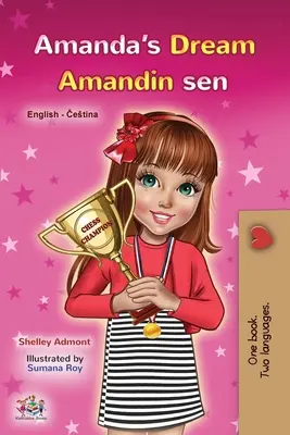 Visul Amandei (English Czech Bilingual Book for Kids) - Amanda's Dream (English Czech Bilingual Book for Kids)