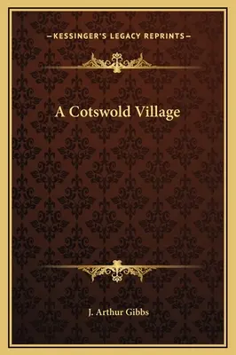 A Cotswold Village (Un sat din Cotswold) - A Cotswold Village