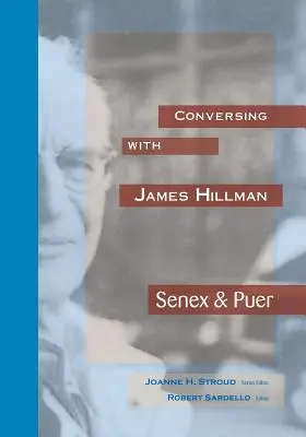 Conversând cu James Hillman: Senex & Puer - Conversing with James HIllman: Senex & Puer