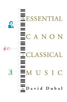 Canonul esențial al muzicii clasice - The Essential Canon of Classical Music