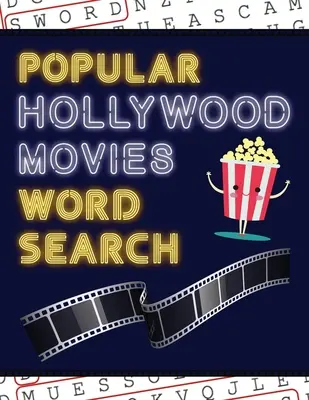 Filme populare de la Hollywood Word Search: 50+ Film Puzzles - With Movie Pictures - Have Fun Solving These Large-Print Word Find Puzzles! - Popular Hollywood Movies Word Search: 50+ Film Puzzles - With Movie Pictures - Have Fun Solving These Large-Print Word Find Puzzles!