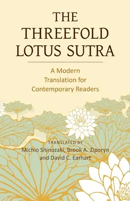 Sutra Lotusului Triplu: O traducere modernă pentru cititorii contemporani - The Threefold Lotus Sutra: A Modern Translation for Contemporary Readers