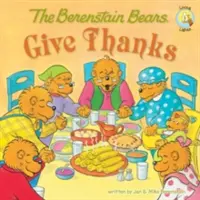 Ursuleții Berenstain mulțumesc - The Berenstain Bears Give Thanks
