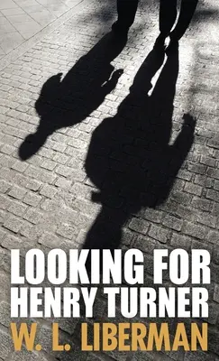 În căutarea lui Henry Turner - Looking For Henry Turner