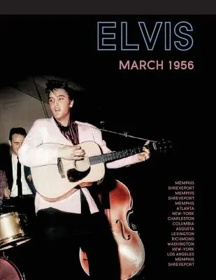 Elvis, martie 1956 - Elvis, March 1956