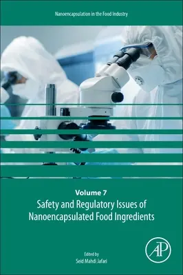 Siguranța și aspectele de reglementare ale ingredientelor alimentare nanoîncapsulate, 7 - Safety and Regulatory Issues of Nanoencapsulated Food Ingredients, 7