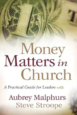 Money Matters in Church: Un ghid practic pentru lideri - Money Matters in Church: A Practical Guide for Leaders