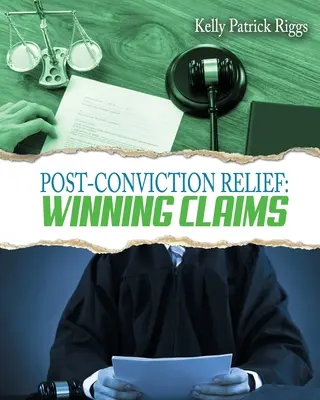 Eliberarea postcondamnatorie: Revendicări câștigătoare - Post-Conviction Relief: Winning Claims