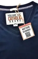 Tu ești marca catolică - You Are the Catholic Brand