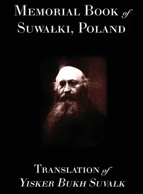 Cartea memorială din Suwalk: Traducere din Yisker Bukh Suvalk - Memorial Book of Suwalk: Translation of Yisker Bukh Suvalk