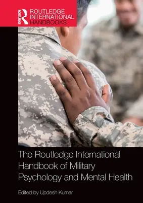 Manualul internațional Routledge de psihologie militară și sănătate mintală - The Routledge International Handbook of Military Psychology and Mental Health