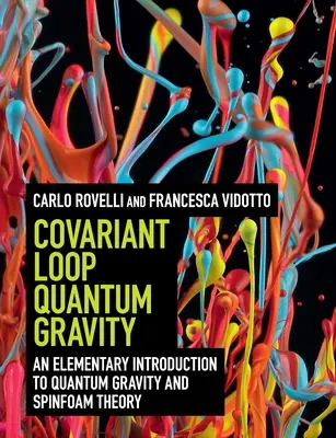 Gravitația cuantică în buclă covariantă - Covariant Loop Quantum Gravity