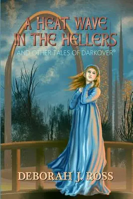 Un val de căldură în Hellers: și alte povești din Darkover - A Heat Wave in the Hellers: and Other Tales of Darkover