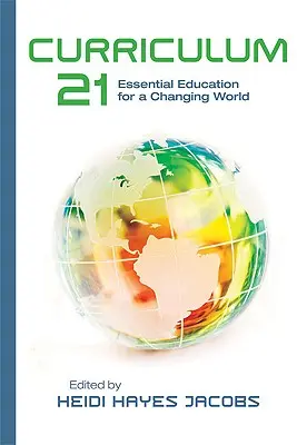 Curriculum 21: Educație esențială pentru o lume în schimbare - Curriculum 21: Essential Education for a Changing World