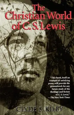Lumea creștină a lui C.S. Lewis, - The Christian World of C.S. Lewis,