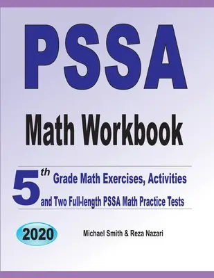 PSSA Math Workbook: Exerciții de matematică pentru clasa a V-a, activități și două teste practice de matematică PSSA complete - PSSA Math Workbook: 5th Grade Math Exercises, Activities, and Two Full-Length PSSA Math Practice Tests
