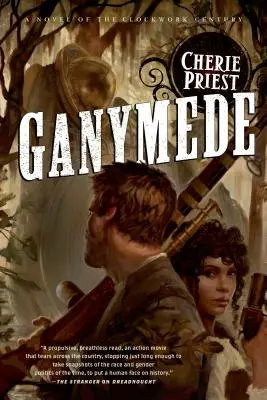 Ganymede: Un roman al secolului mecanic - Ganymede: A Novel of the Clockwork Century