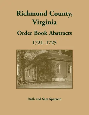 Ordine din comitatul Richmond, Virginia, 1721-1725 - Richmond County, Virginia Orders, 1721-1725