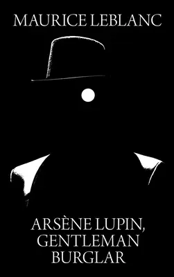 Arsene Lupin, gentlemanul spărgător - Arsene Lupin, Gentleman Burglar