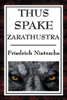 Așa grăit-a Zarathustra: O carte pentru toți și pentru nimeni - Thus Spake Zarathustra: A Book for All and None