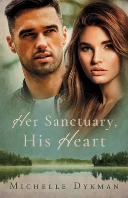 Sanctuarul ei, inima lui - Her Sanctuary, His Heart