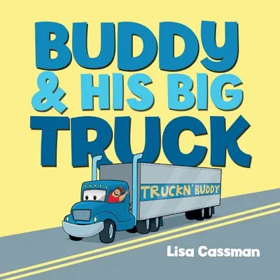 Buddy și camionul său mare - Buddy and His Big Truck
