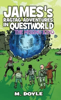 Aventurile lui James Ragtag în Questworld: Regele dispărut - James's Ragtag Adventures in Questworld: The Missing King