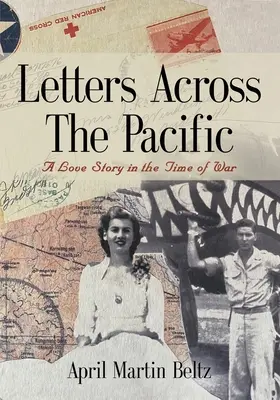 Scrisori peste Pacific: O poveste de dragoste în timp de război - Letters Across The Pacific: A Love Story In The Time Of War