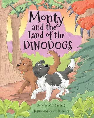 Monty și tărâmul dinozaurilor (Monty and the Land of the Dinodogs) - Monty and the Land of the Dinodogs
