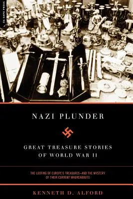 Nazi Plunder: Poveștile marilor comori din al Doilea Război Mondial - Nazi Plunder: Great Treasure Stories of World War II