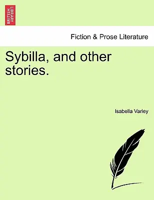 Sybilla, și alte povestiri. - Sybilla, and Other Stories.