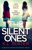 The Silent Ones: Un thriller psihologic absolut captivant - The Silent Ones: An absolutely gripping psychological thriller