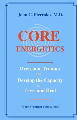 Energetica de bază - Core Energetics