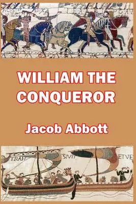 William Cuceritorul - William the Conqueror