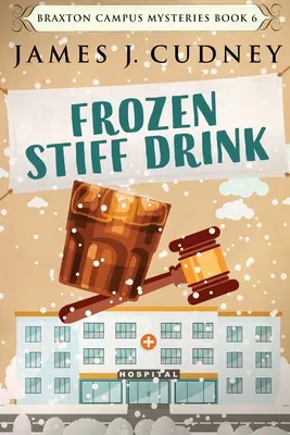 Băutură înghețată și rigidă: Large Print Edition - Frozen Stiff Drink: Large Print Edition