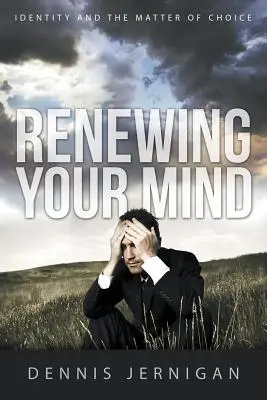 Înnoirea minții: Identitatea și chestiunea alegerii - Renewing Your Mind: Identity and the Matter of Choice