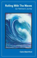 Rolling with the Waves: Călătoria noastră în Parkinson - Rolling with the Waves: Our Parkinson's Journey