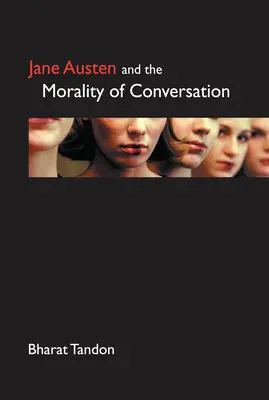 Jane Austen și moralitatea conversației - Jane Austen and the Morality of Conversation