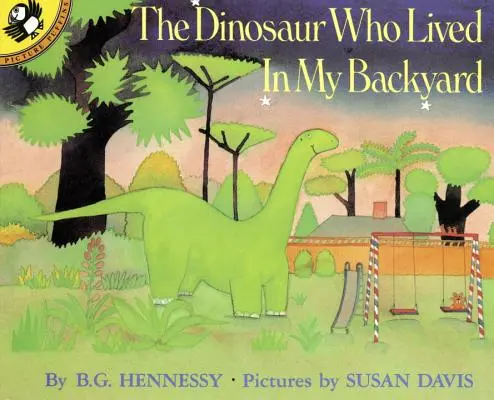 Dinozaurul care locuia în curtea mea din spate - The Dinosaur Who Lived in My Backyard