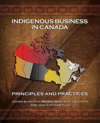 Afaceri indigene în Canada: Principii și practici - Indigenous Business in Canada: Principles and Practices