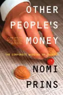 Other People's Money: Jefuirea Americii de către corporații - Other People's Money: The Corporate Mugging of America