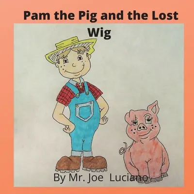 Porcul Pam și peruca pierdută - Pam the Pig and the Lost Wig