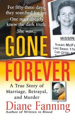 Gone Forever: O poveste adevărată despre căsătorie, trădare și crimă - Gone Forever: A True Story of Marriage, Betrayal, and Murder