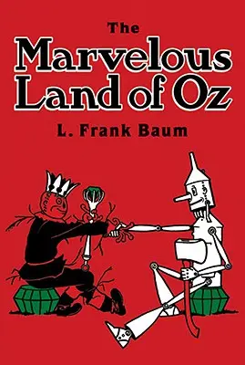 Țara minunată din Oz - The Marvelous Land of Oz