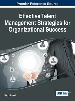 Strategii eficiente de gestionare a talentelor pentru succesul organizațional - Effective Talent Management Strategies for Organizational Success